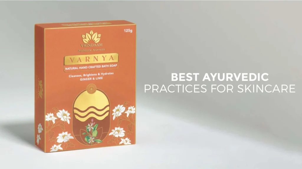 best ayurvedic practices for skincare.